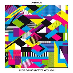 Music Sounds Better With You