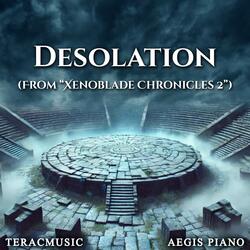 Desolation (From "Xenoblade Chronicles 2")
