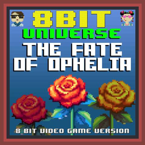 The Fate Of Ophelia (8 Bit Video Game Version)