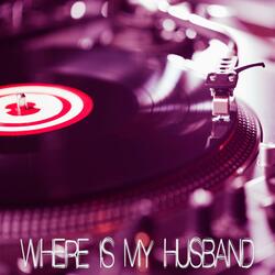 Where Is My Husband (Originally Performed by RAYE) [Instrumental]