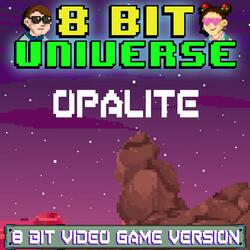 Opalite (8 Bit Video Game Version)