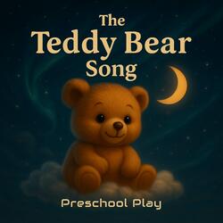 The Teddy Bear Song