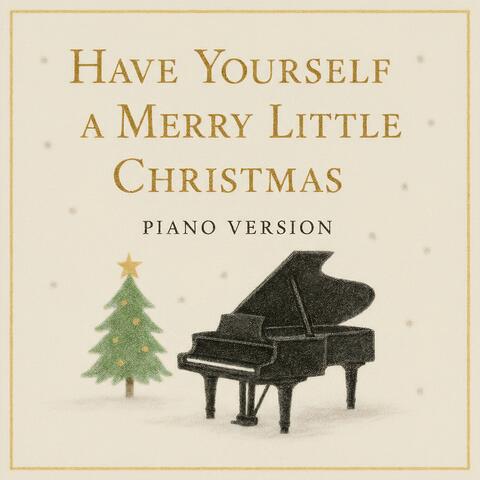 Have Yourself A Merry Little Christmas