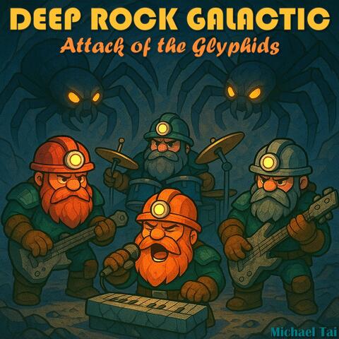 Attack of the Glyphids (From "Deep Rock Galactic")