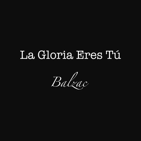 La Gloria Eres Tú