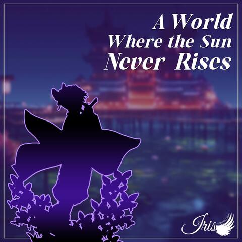 A World Where the Sun Never Rises (from "Demon Slayer: Kimetsu no Yaiba Infinity Castle")