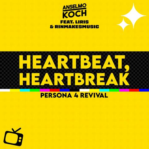 Heartbeat, Heartbreak (Persona 4 Revival)
