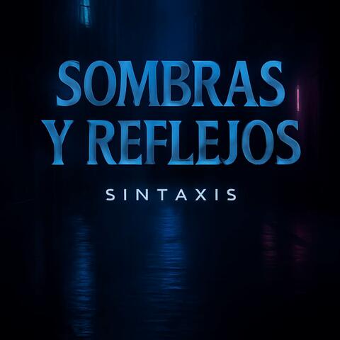Sombras y Reflejos