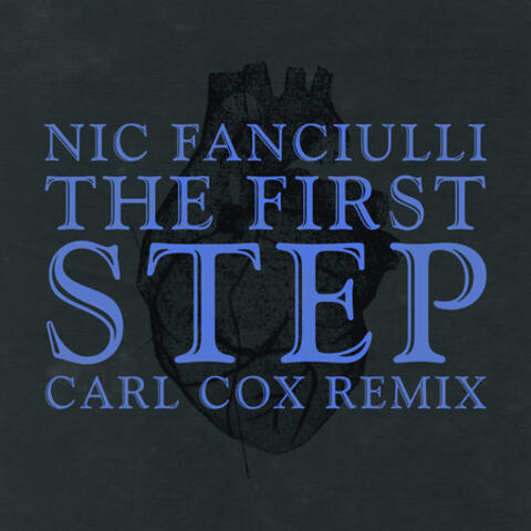 The First Step (Carl Cox Remix)
