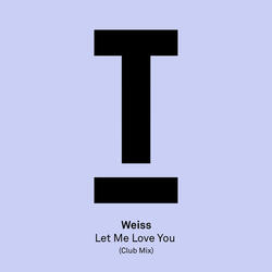 Let Me Love You