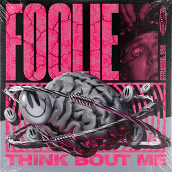 Think Bout Me
