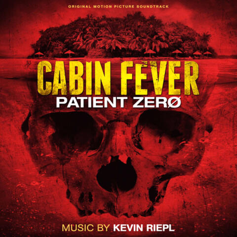 Cabin Fever - Patient Zero: Original Motion Picture Soundtrack