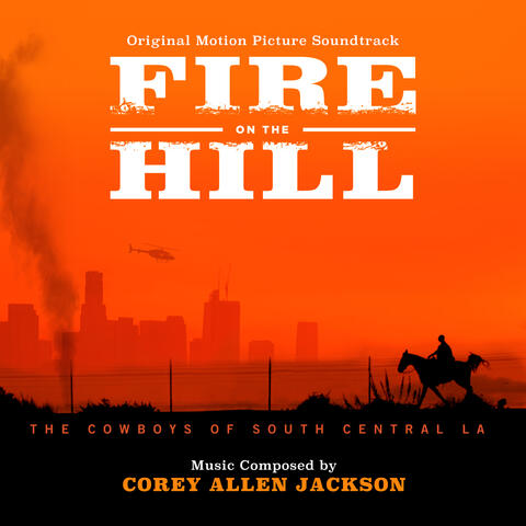Fire On The Hill: The Cowboys Of South Central L.A. OST