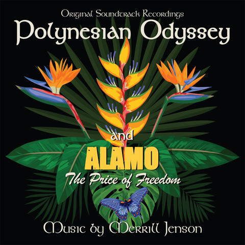Polynesian Odyssey/Alamo: The Price Of Freedom: Original Soundtracks