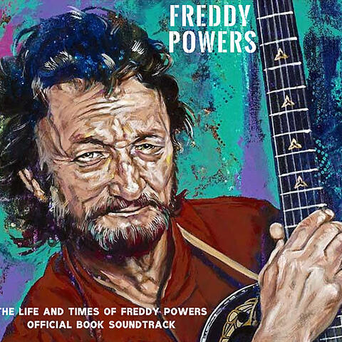 The Spree Of '83: The Life And Times Of Freddy Powers Official Book Soundtrack