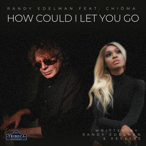How Could I Let You Go