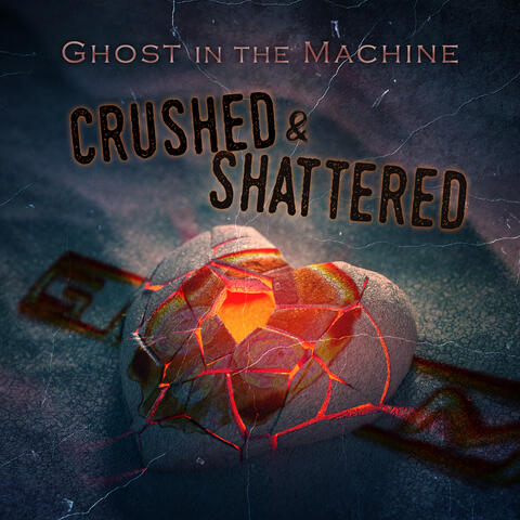 Crushed & Shattered