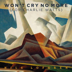 Won't Cry No More (For Charlie Watts)