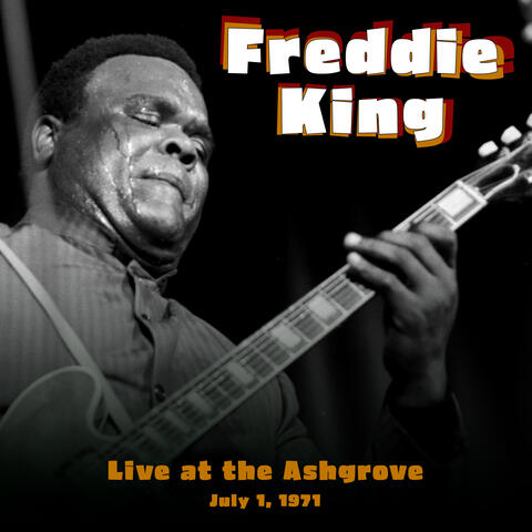 Live At The Ash Grove  July 1, 1971