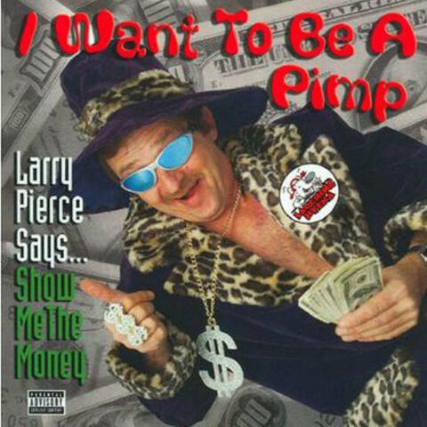 I Want To Be A Pimp