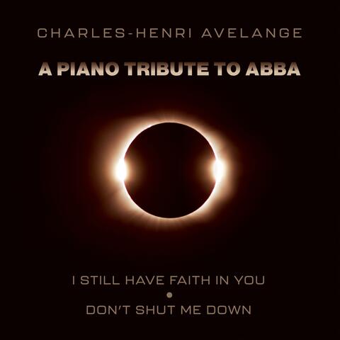 A Piano Tribute To Abba: I Still Have Faith In You & Don't Shut Me Down