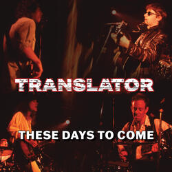 These Days To Come