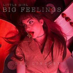 Little Girl Big Feelings