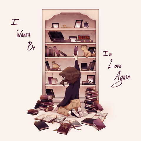 I Wanna Be in Love Again
