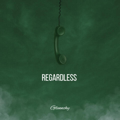 Regardless