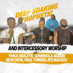 Deep Soaking Prophetic (Intercessory Worship)