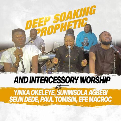 Deep Soaking Prophetic (Intercessory Worship)