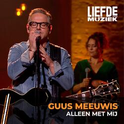 Alleen Met Mij (uit Liefde Voor Muziek)