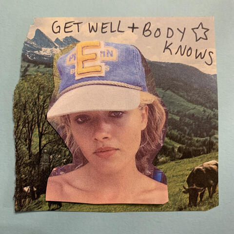 Get Well / Body Knows