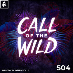 504 - Monstercat Call of the Wild: Melodic Dubstep Vol. 2