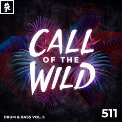 511 - Monstercat Call of the Wild: Drum & Bass Vol. 5