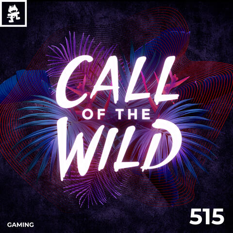 515 - Monstercat Call of the Wild: Gaming