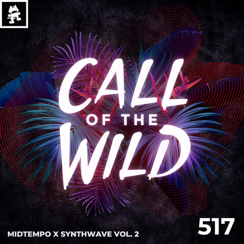 517 - Monstercat Call of the Wild: Midtempo x Synthwave Vol. 2