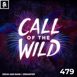 479 - Monstercat Call of the Wild: Drum & Bass x Drumstep