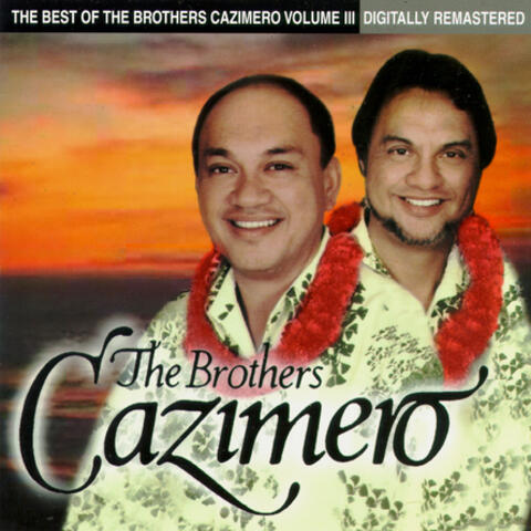 The Best of the Brothers Cazimero Volume 3