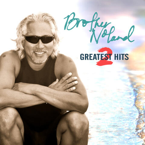 Brother Noland: Greatest Hits, Vol. 2