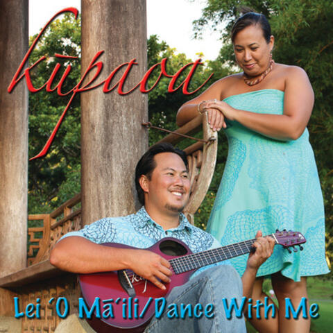 Lei O Ma'ili (Dance With Me)