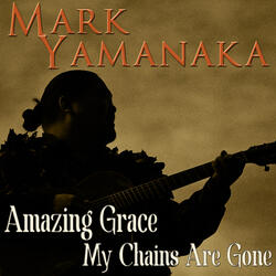 Amazing Grace-My Chains Are Gone