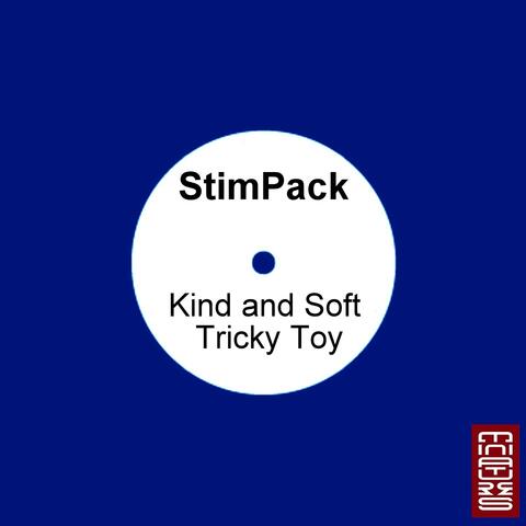 Kind and Soft / Tricky Toy