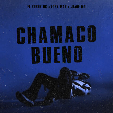 Chamaco Bueno