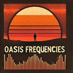 Oasis Frequencies