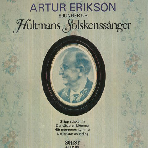 Artur Erikson sjunger ur Hultmans Solskenssånger