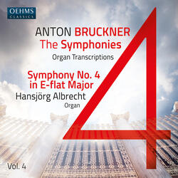 Symphony No. 4 in E-Flat Major, WAB 104 "Romantic" (1880 Version) [Arr. for Organ by Thomas Schmögner]: I. Bewegt, nicht zu schnell