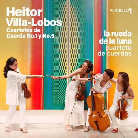 Heitor Villa-Lobos, cuartetos de cuerda Nº1 y Nº5