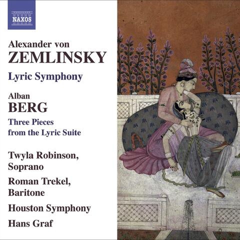 Zemlinsky: Lyric Symphony - Berg: 3 Pieces From the Lyric Suite