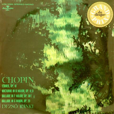 Chopin: Etudes, op. 10 / Nocturne in B major, op. 9/3 / Ballade in F major, op. 38 / Ballade in G minor, op. 23